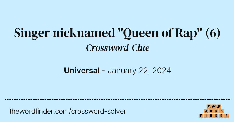 Singer nicknamed "Queen of Rap" crossword clue image