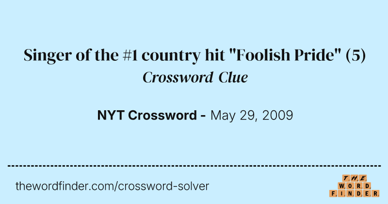 Singer of the #1 country hit "Foolish Pride" crossword clue image