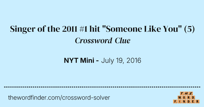 Singer of the 2011 #1 hit "Someone Like You" crossword clue image