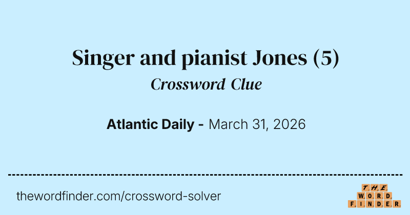 Singer and pianist Jones crossword clue image