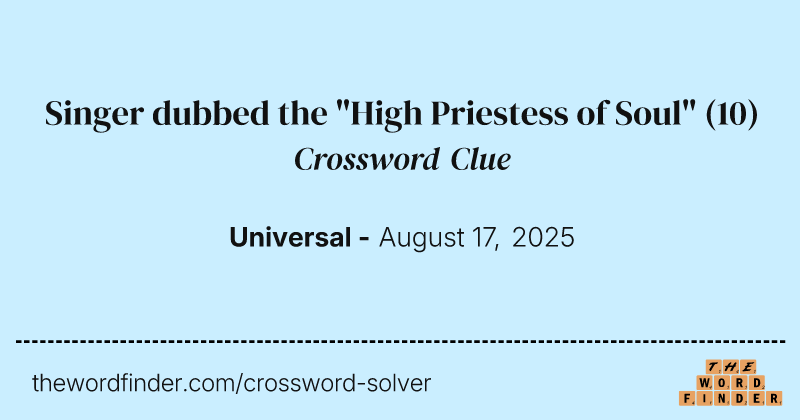 Singer dubbed the "High Priestess of Soul" crossword clue image