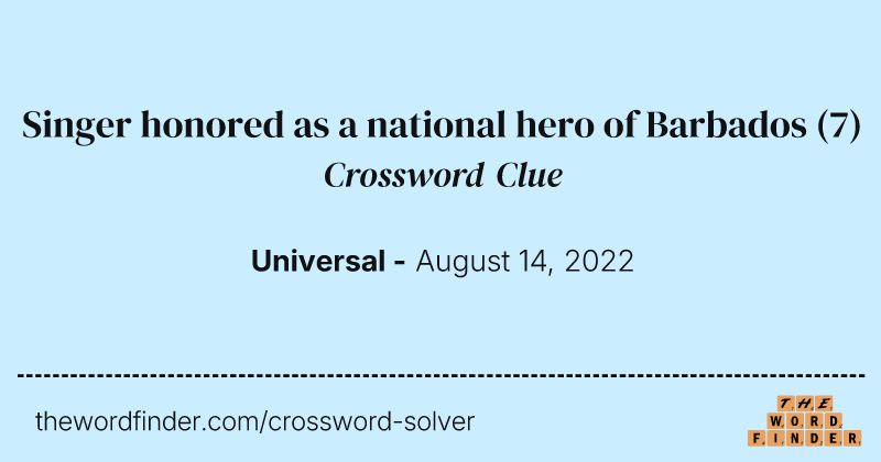 Singer honored as a national hero of Barbados crossword clue image