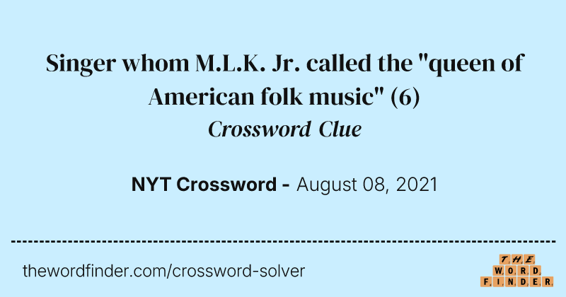 Singer whom M.L.K. Jr. called the "queen of American folk music" crossword clue image