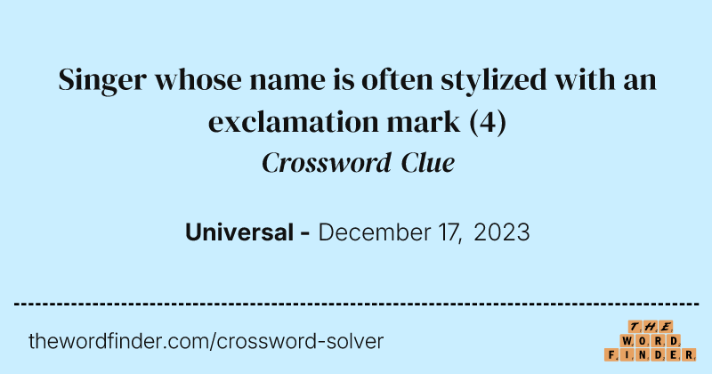 Singer whose name is often stylized with an exclamation mark crossword clue image