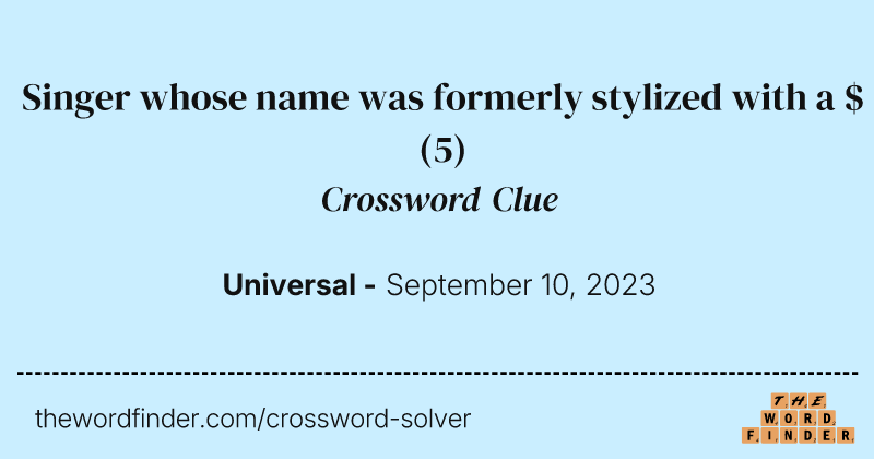 Singer whose name was formerly stylized with a $ crossword clue image