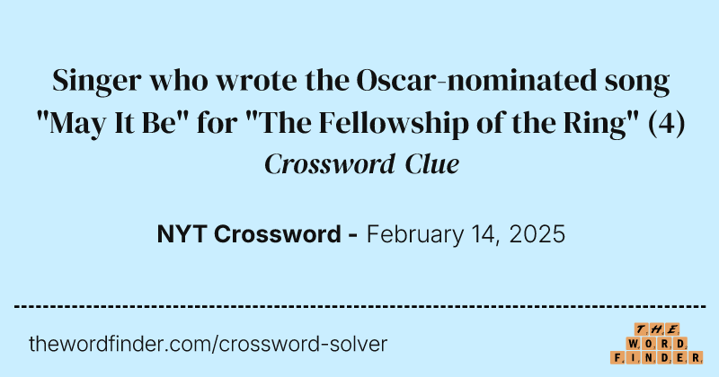 Singer who wrote the Oscar-nominated song "May It Be" for "The Fellowship of the Ring" crossword clue image