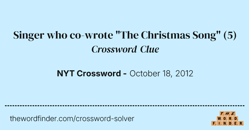 Singer who co-wrote "The Christmas Song" crossword clue image
