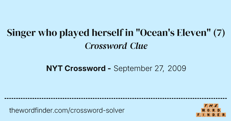 Singer who played herself in "Ocean's Eleven" crossword clue image