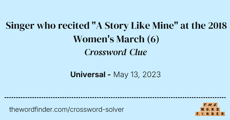 Singer who recited "A Story Like Mine" at the 2018 Women's March crossword clue image