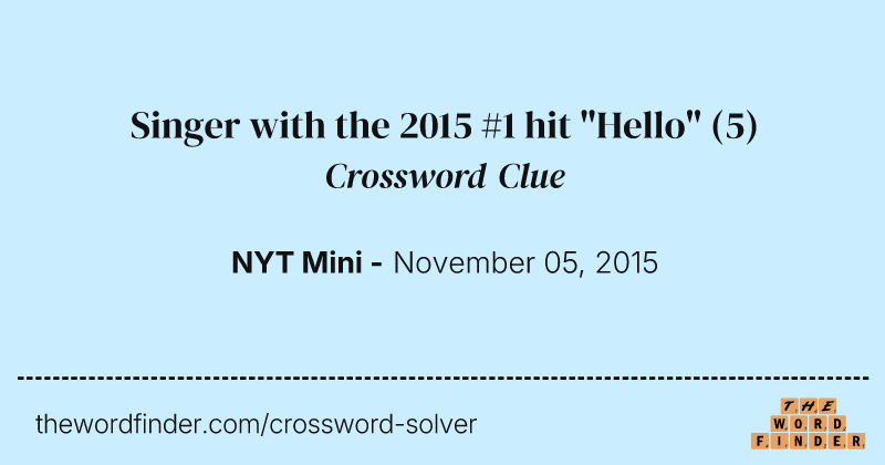 Singer with the 2015 #1 hit "Hello" crossword clue image