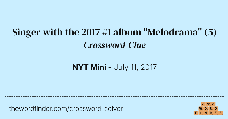 Singer with the 2017 #1 album "Melodrama" crossword clue image