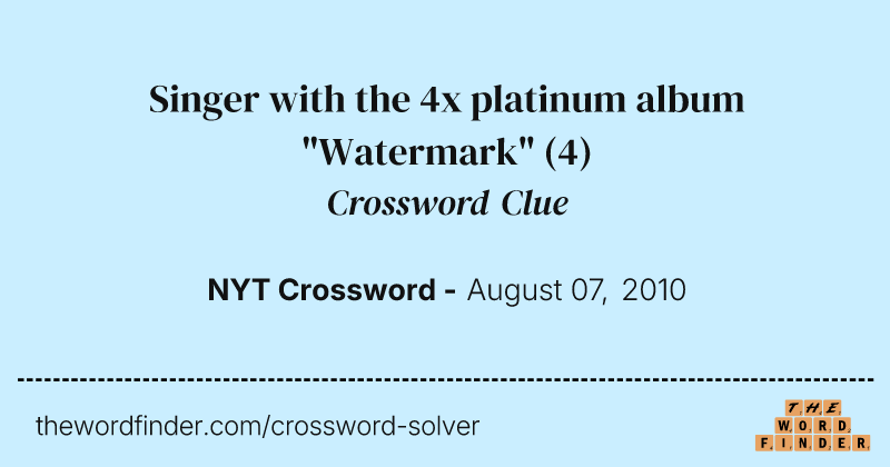 Singer with the 4x platinum album "Watermark" crossword clue image