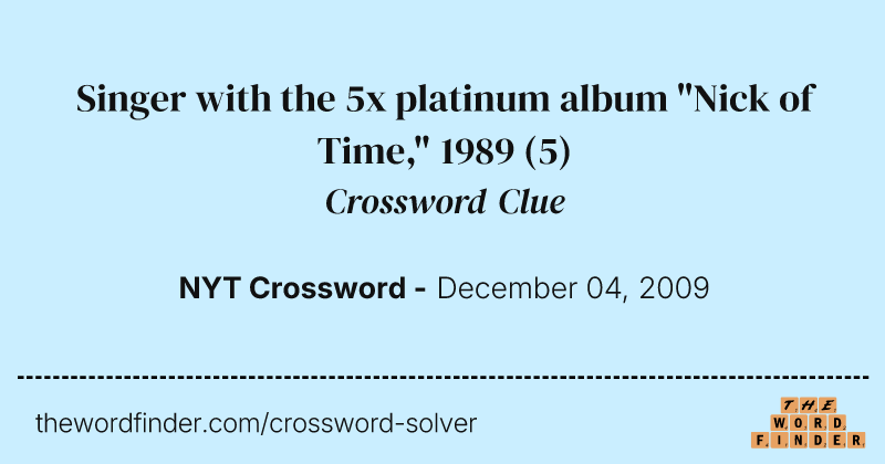 Singer with the 5x platinum album "Nick of Time," 1989 crossword clue image