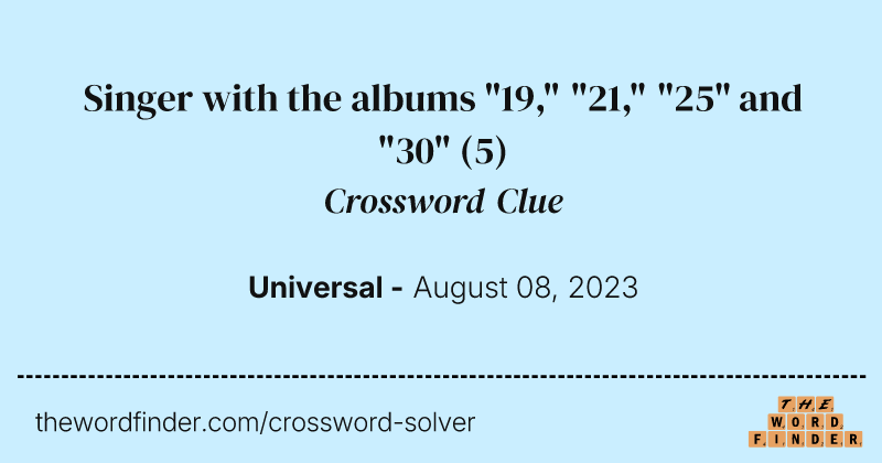 Singer with the albums "19," "21," "25" and "30" crossword clue image