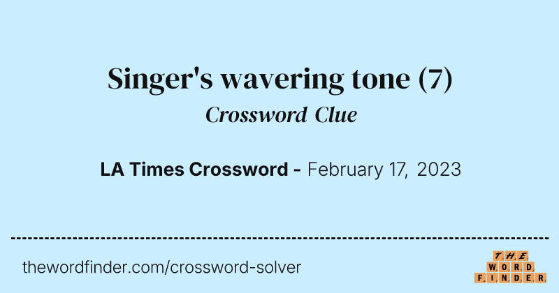 Singer's wavering tone crossword clue image