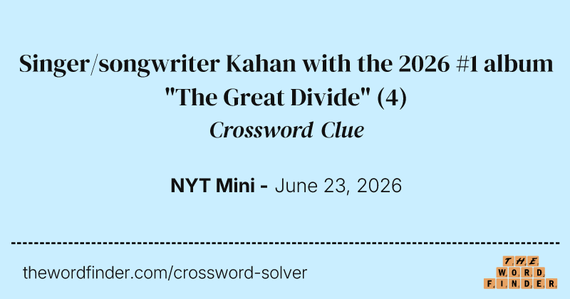 Singer/songwriter Kahan with the 2026 #1 album "The Great Divide" crossword clue image