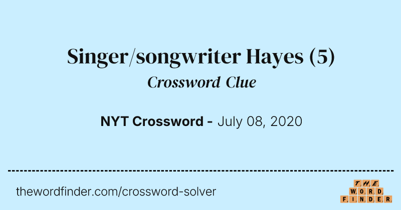 Singer/songwriter Hayes crossword clue image