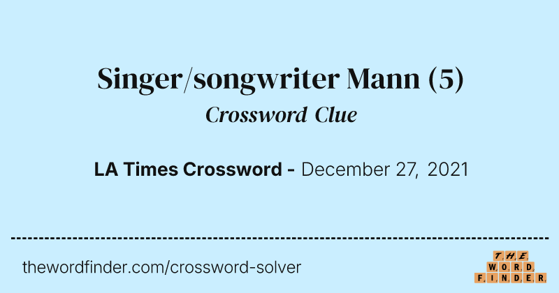 Singer/songwriter Mann crossword clue image