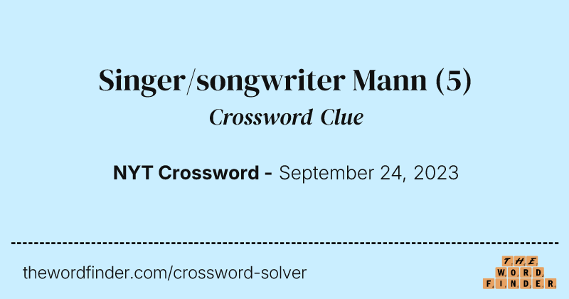 Singer/songwriter Mann crossword clue image