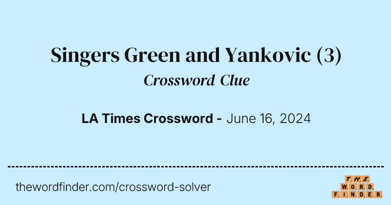 Singers Green and Yankovic crossword clue image