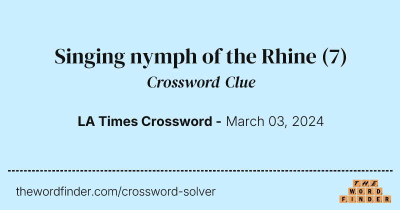 Singing nymph of the Rhine crossword clue image