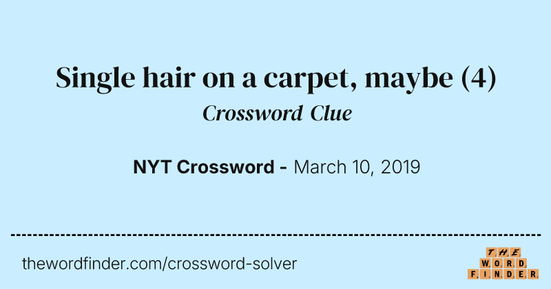 Single hair on a carpet, maybe crossword clue image