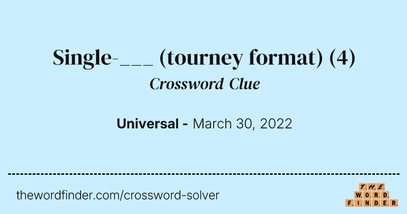Single-___ (tourney format) crossword clue image