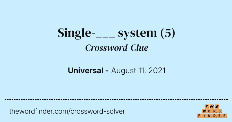 Single-___ system crossword clue image