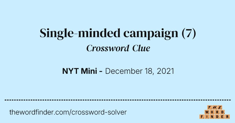 Single-minded campaign crossword clue image