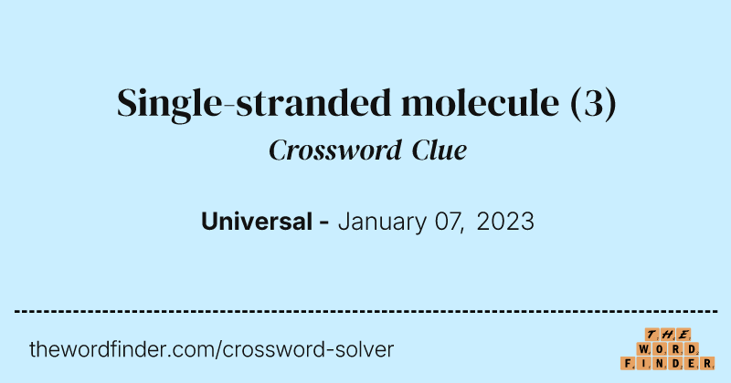 Single-stranded molecule crossword clue image