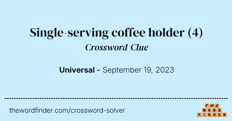 Single-serving coffee holder crossword clue image