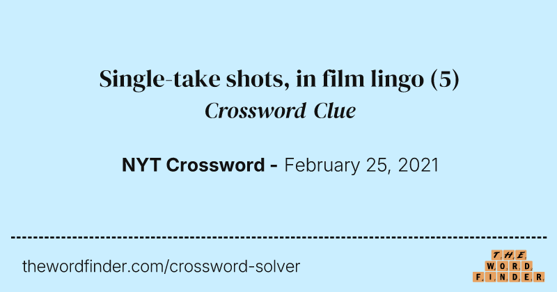 Single-take shots, in film lingo crossword clue image