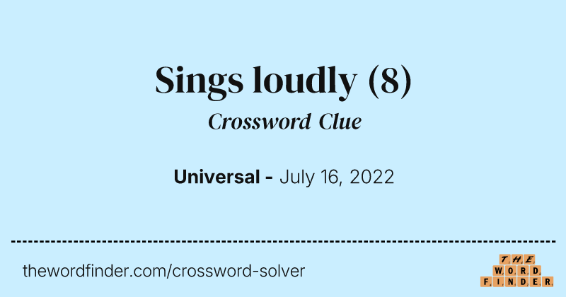 Sings loudly crossword clue image