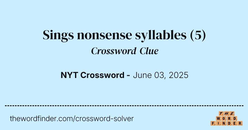 Sings nonsense syllables crossword clue image