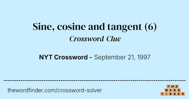 Sine, cosine and tangent crossword clue image