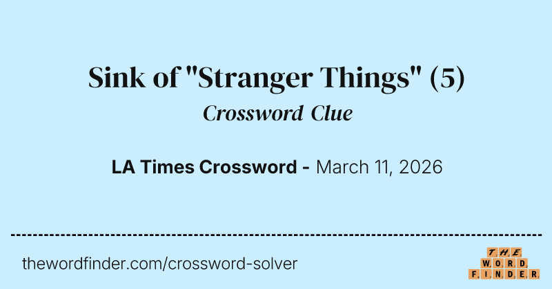 Sink of "Stranger Things" crossword clue image