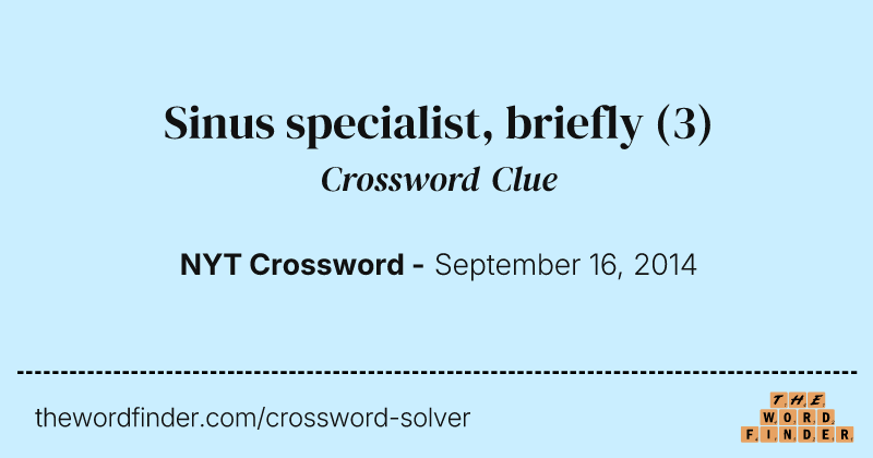 Sinus specialist, briefly crossword clue image