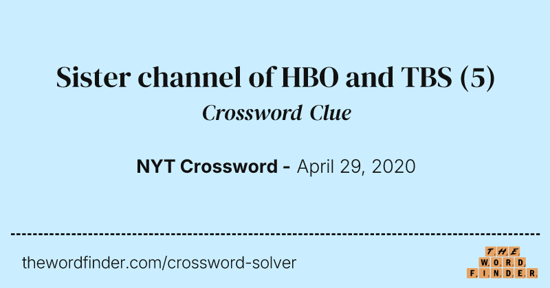 Sister channel of HBO and TBS crossword clue image