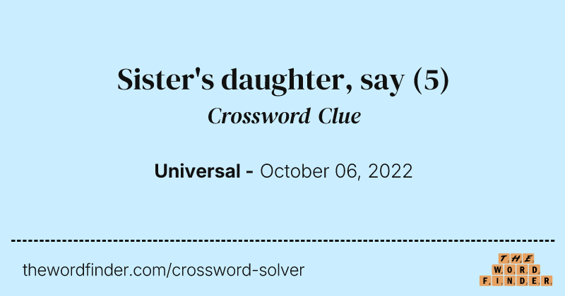 Sister's daughter, say crossword clue image