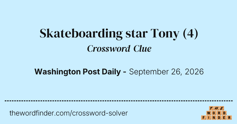 Skateboarding star Tony crossword clue image