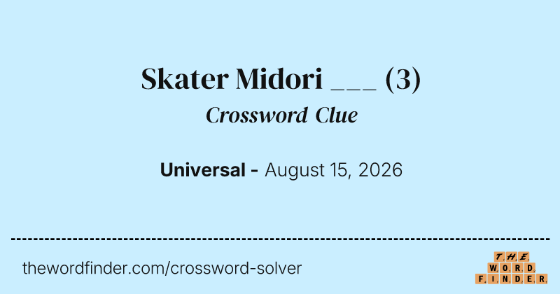 Skater Midori ___ crossword clue image