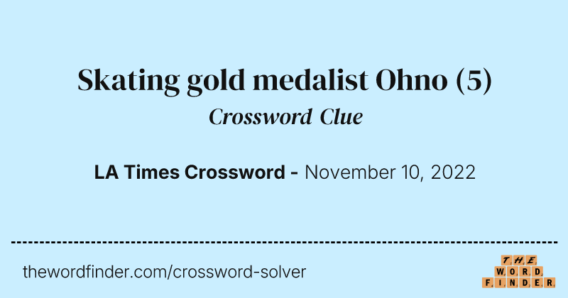 Skating gold medalist Ohno crossword clue image