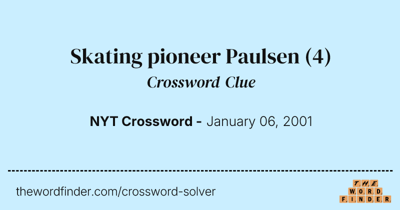 Skating pioneer Paulsen crossword clue image