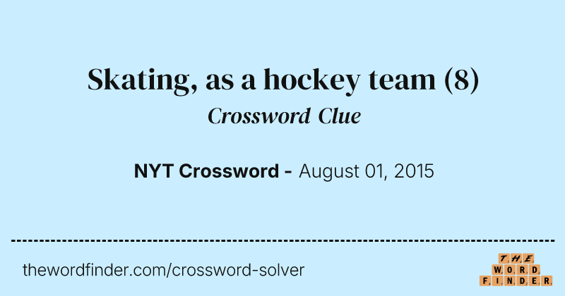 Skating, as a hockey team crossword clue image