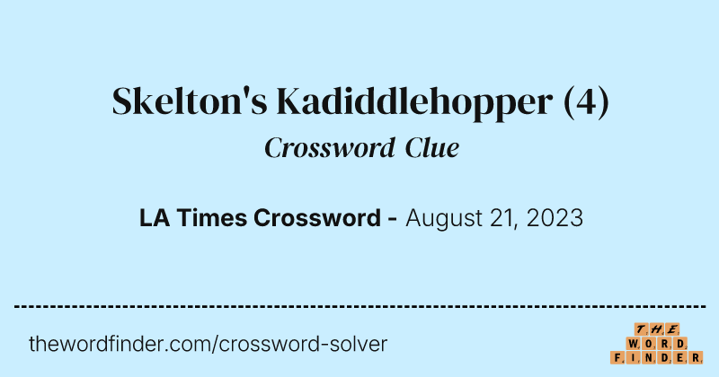 Skelton's Kadiddlehopper crossword clue image
