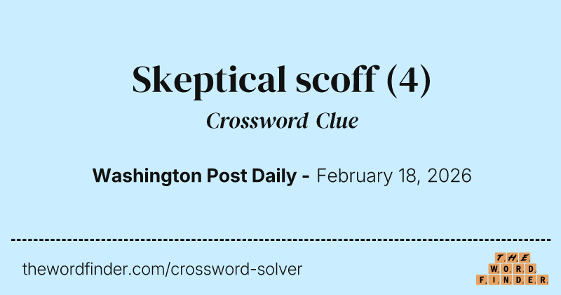 Skeptical scoff crossword clue image