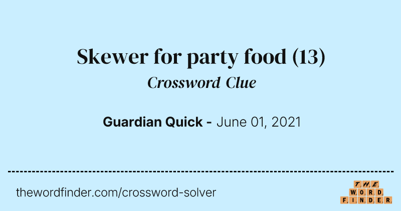 Skewer for party food crossword clue image