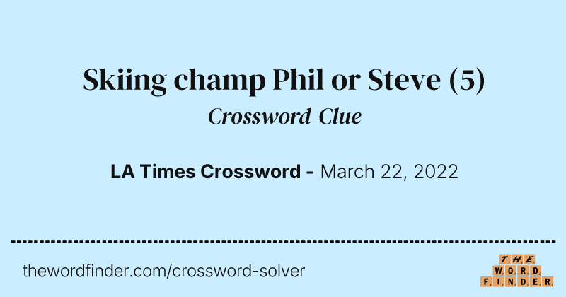 Skiing champ Phil or Steve crossword clue image