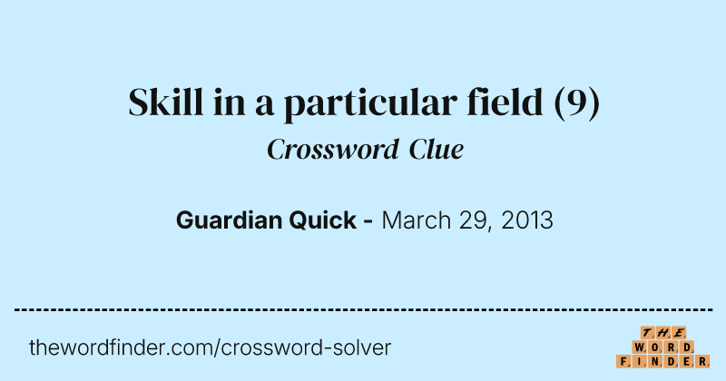 Skill in a particular field crossword clue image