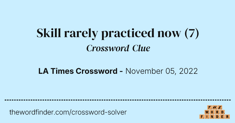 Skill rarely practiced now crossword clue image
